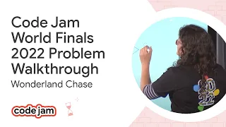 Code Jam 2022 World Finals problem walkthrough - Wonderland Chase