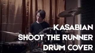 Kasabian - Shoot The Runner (drum cover)