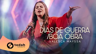 Valesca Mayssa | Dias de Guerra e Boa Obra [Todah 10 Anos Ao Vivo]