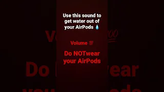 Use this sound to get water out of your AirPods