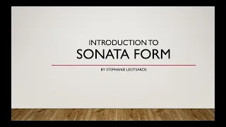 Introduction to Sonata Form by Stephanie Leotsakos