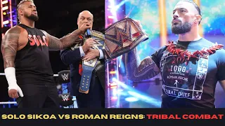 ROMAN REIGNS VS SOLO SIKOA: Tribal Combat for The Head of the Table- The Story Continues