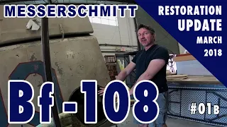 Messerschmitt Bf-108 - Restoration Update #01 B - March 2018
