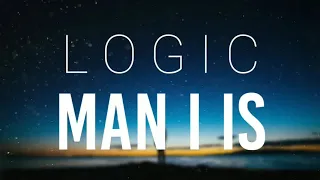 Logic - Man I is (Lyrics) || logic || man I is || rap || new song || 2020