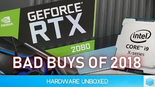 The Worst CPU & GPU Purchases of 2018