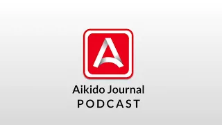 Podcast Episode 2: George Ledyard on skill transmission in aikido