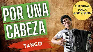 🚀 POR UNA CABEZA - TUTORIAL PARA ACORDEON A TANGO - TANGO INSTRUMENTAL EN ACORDEON  A PIANO