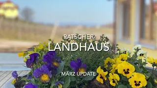 März Update - Baustelle Ratscher Landhaus