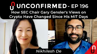How SEC Chair Gary Gensler's Views on Crypto Have Changed Since His MIT Days - Ep. 196