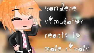 Yandere simulator reacts to Male Rivals