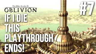 Oblivion - If I Die This Playthrough Ends - Part 7