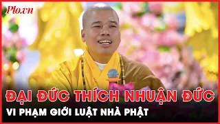 Hoà thượng Thích Gia Quang thông tin việc Đại đức Thích Nhuận Đức vi phạm giới luật nhà Phật