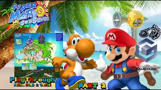 Super Mario Sunshine | Playthrough Part 2: Pinna Park 🎡🎢 & Yoshi 🦖