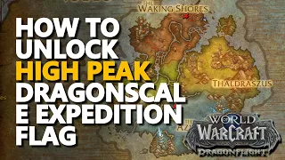 How to unlock all High Peak Dragonscale Expedition Flag WoW