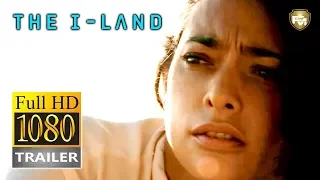 THE I-LAND | Season 1 | Official Trailer HD (2019) | SCI-FI | Future Movies