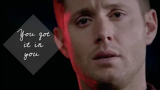 You Got It In You | Dean Winchester