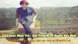 Liên khúc Nhạc Trẻ   Sơn Tùng M TP Remix Hay Nhất 2015 2016