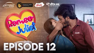 Romeo Juliet | EP 12 | Ajith Unique ! Marriage Web Series | 5.1 DTS | Thanga Nari | SkytoMax