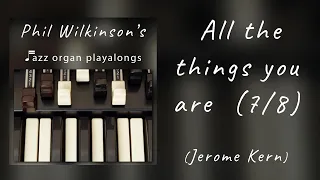All The Things You Are in 7/4 - Organ Backing track