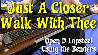 Just A Closer Walk With Thee - Lap Steel Open D with Benders