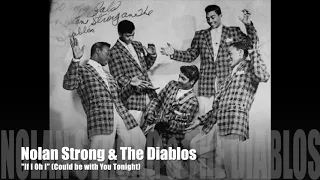 Nolan Strong & The Diablos "If I Oh I" (Could be with You Tonight)