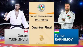 Гурам ТУШИШВИЛИ vs Темур РАҲИМОВ, +100kg, Quarter-Final, Гранд Слэм Тел-Авив 2021