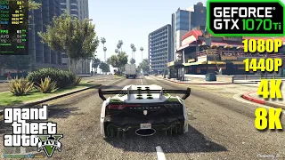 GTX 1070 Ti | GTA 5 - 1080p, 1440p, 4K and 8K - Very High Settings