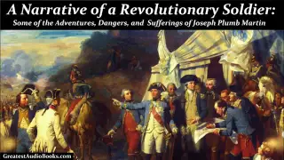 A NARRATIVE OF A REVOLUTIONARY SOLDIER BY JOSEPH PLUMB MARTIN - FULL AUDIOBOOK