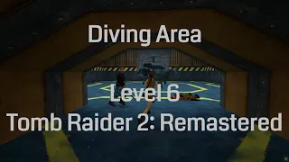 Tomb Raider 2 Remastered - Diving Area (Level 6)