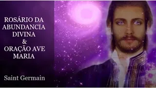 MEDITAÇÃO ROSÁRIO DA ABUNDÂNCIA DIVINA - Saint Germain