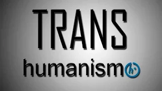 tipos de transhumanismo