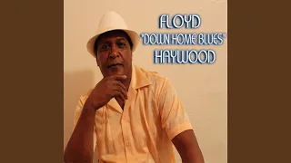 Down Home Blues (Floyd Down Homes Blues Haywood Remix)