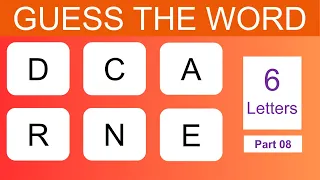 Can You Guess These Words??||Jumbled Word Game Six Letters|| Part 08|| Brain Fun