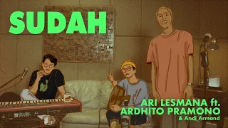 Ari Lesmana X Ardhito Pramono - Sudah