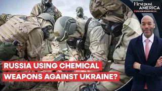 US Claims Russia Using Chemical Weapons Against Ukrainian Troops | Firstpost America