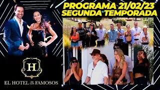 EL HOTEL DE LOS FAMOSOS - Segunda temporada - Programa 21/02/23 - INGRESAN EX Y NUEVOS FAMOSOS