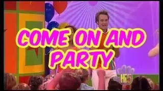 Come On and Party - Hi-5 - Season 5 Song of the Week