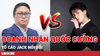 Doanh nhân Quốc Cường kể lại quá trình gặp Messi và tố cáo Jack nói dối | BLĐ