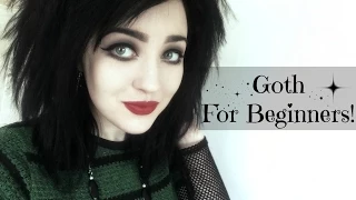 Goth For Beginners! - Music, Fashion, Etc.