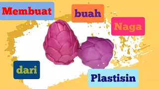 Cara Membuat Buah Naga dari Plastisin | Lilin Mainan