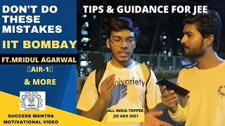 How to Crack IIT JEE | Advice from AIR-1🔥 Mridul Agarwal l IIT Bombay |
