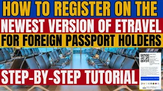 🔴NEW ETRAVEL REGISTRATION STEP-BY-STEP GUIDE FOR FOREIGN PASSPORT HOLDERS GOING TO THE PHILIPPINES