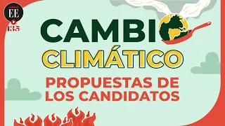 Cambio climático y biodiversidad, ¿qué propone su candidato a la presidencia? | Elecciones 2022