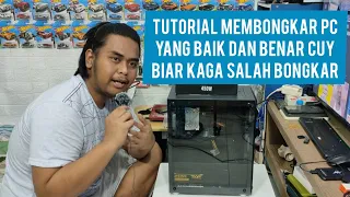 Tutorial Membongkar PC yang Baik dan Benar