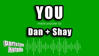 Dan + Shay - You (Karaoke Version)