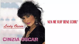 Cinzia Oscar - Nun me vuò bene cchiù