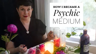 MY STORY // How I became a Psychic Medium