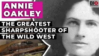 Annie Oakley: The Greatest Sharpshooter of the Wild West