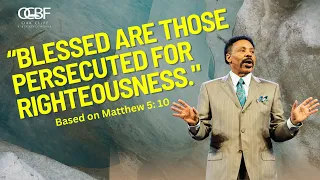 Blessed are those who have been persecuted for the sake of righteousness | Tony Evans | Matthew 5:10