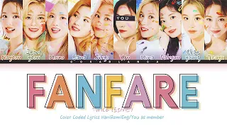 TWICE "Fanfare" (10 Members Ver.) Color Coded Lyrics Kan|Rom|Eng [You as member]